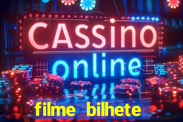 filme bilhete premiado completo dublado